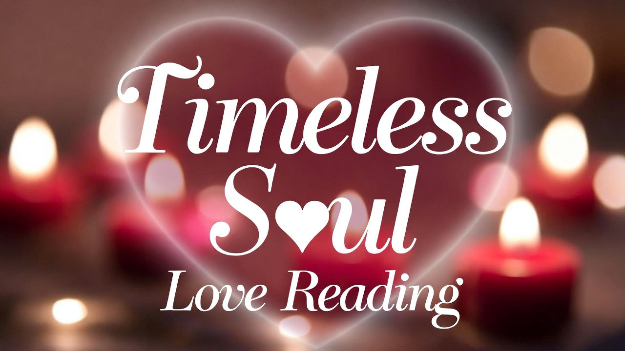 Timeless Soul Love Reading
